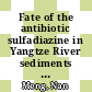 Fate of the antibiotic sulfadiazine in Yangtze River sediments : transformation, sorption and transport /