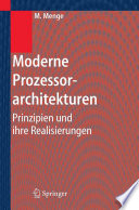 Moderne Prozessorarchitekturen [E-Book] : Prinzipien und ihre Realisierungen /