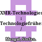 XMR-Technologien : Technologiefrüherkennung /