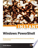 Instant Windows PowerShell [E-Book] /