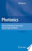 Photonics [E-Book] : Linear and Nonlinear Interactions of Laser Light and Matter /