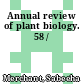 Annual review of plant biology. 58 /