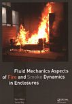 Fluid mechanics aspects of fire and smoke dynamics in enclosures /