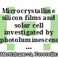 Microcrystalline silicon films and solar cell investigated by photoluminescence spectroscopy /
