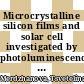 Microcrystalline silicon films and solar cell investigated by photoluminescence spectroscopy [E-Book] /