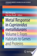 Metal Response in Cupriavidus metallidurans [E-Book] : Volume I: From Habitats to Genes and Proteins /