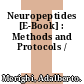 Neuropeptides [E-Book] : Methods and Protocols /