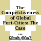 The Competitiveness of Global Port-Cities: The Case of Antofagasta, Chile [E-Book] /
