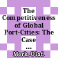 The Competitiveness of Global Port-Cities: The Case of Helsinki, Finland [E-Book] /