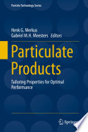 Particulate Products [E-Book] : Tailoring Properties for Optimal Performance /