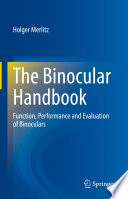 The Binocular Handbook [E-Book] : Function, Performance and Evaluation of Binoculars /