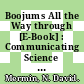 Boojums All the Way through [E-Book] : Communicating Science in a Prosaic Age /