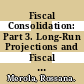 Fiscal Consolidation: Part 3. Long-Run Projections and Fiscal Gap Calculations [E-Book] /
