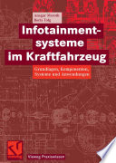 Infotainmentsysteme im Kraftfahrzeug [E-Book] : Grundlagen, Komponenten, Systeme und Anwendungen /
