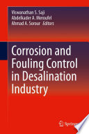 Corrosion and Fouling Control in Desalination Industry [E-Book] /