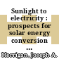 Sunlight to electricity : prospects for solar energy conversion by photovoltaics /
