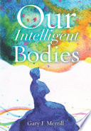 Our intelligent bodies [E-Book] /