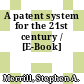 A patent system for the 21st century / [E-Book]