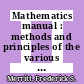 Mathematics manual : methods and principles of the various branches of mathematics for reference, problem solving, and review /