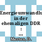 Energieumwandlungssektor in der ehemaligen DDR : Bestandsdaten 1989 /