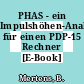 PHAS - ein Impulshöhen-Analyse-System für einen PDP-15 Rechner [E-Book] /
