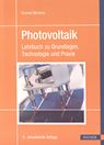 Photovoltaik : Lehrbuch zu Grundlagen, Technologie und Praxis /