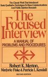 The focused interview : a manual of problems and procedures /