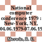 National computer conference 1979 : New-York, NY, 04.06.1979-07.06.1979.