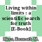 Living within limits : a scientific search for truth [E-Book] /