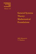General systems theory : mathematical foundations.