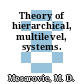 Theory of hierarchical, multilevel, systems.