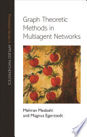 Graph theoretic methods in multiagent networks [E-Book] /