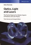 Optics, light and lasers : the practical approach to modern aspects of photonics and laser physics /