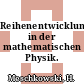 Reihenentwicklung in der mathematischen Physik.