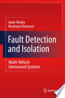 Fault Detection and Isolation [E-Book] : Multi-Vehicle Unmanned Systems /
