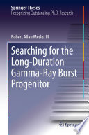 Searching for the Long-Duration Gamma-Ray Burst Progenitor [E-Book] /