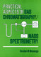 Practical aspects of gas chromatography/mass spectrometry /