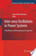 Inter-area Oscillations in Power Systems [E-Book] : A Nonlinear and Nonstationary Perspective /
