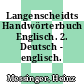 Langenscheidts Handwörterbuch Englisch. 2. Deutsch - englisch.