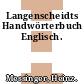 Langenscheidts Handwörterbuch Englisch.
