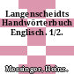 Langenscheidts Handwörterbuch Englisch. 1/2.