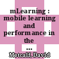 mLearning : mobile learning and performance in the palm of your hand [E-Book] /