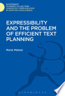 Expressibility and the problem of efficient text planning [E-Book] /