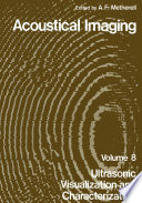 Acoustical Imaging [E-Book] : Ultrasonic Visualization and Characterization /