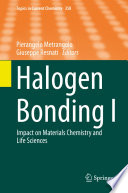 Halogen Bonding I [E-Book] : Impact on Materials Chemistry and Life Sciences /