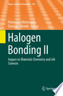 Halogen Bonding II [E-Book] : Impact on Materials Chemistry and Life Sciences /