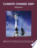 Climate change. 2001. Mitigation : contribution of working group III to the third assessment report of the Intergovernmental Panel on Climate Change /