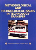 Methodological and technological issues in technology transfer : a special report of IPCC Working Group III /