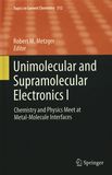 Unimolecular and supramolecular electronics. 1. Chemistry and physics meet at metal-molecule interfaces /