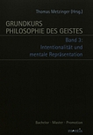 Grundkurs Philosophie des Geistes 3: Intentionalität und mentale Repräsentation /